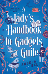 Book Cover: A Lady's Handbook to Gadgets and Guile